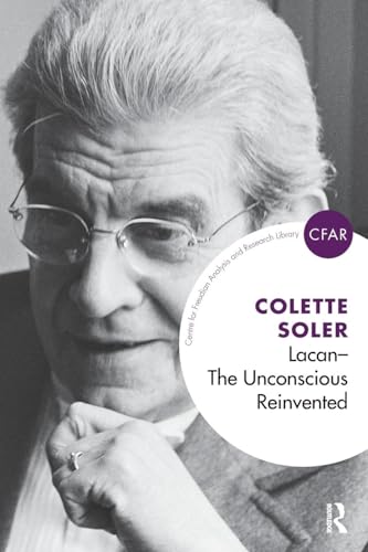 Lacan - The Unconscious Reinvented (Centre for Freudian Analysis and Research Library) von Karnac Books