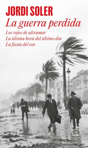 La guerra perdida: Los rojos de ultramar | La última hora del último día | La fiesta del oso (Random House) von Random House Books for Young Readers