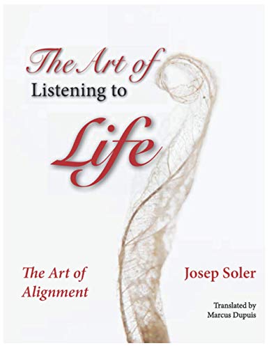 The Art of Listening to Life: The Art of Alignment von Library and Archives Canada