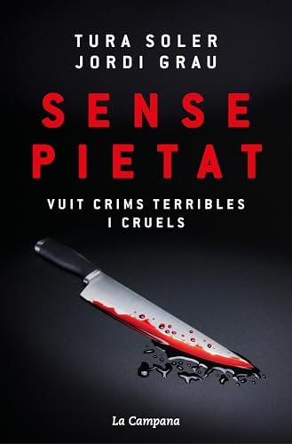 Sense pietat: Vuit crims terribles i cruels (Divulgació) von La Campana