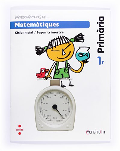 Supercompetents en... Matemàtiques. 1 Primària, 2 Trimestre. Construïm. Quadern Supercompetents en... Matemàtiques. 1 Primària, 2 Trimestre. Construïm. Quadern von CRUÏLLA