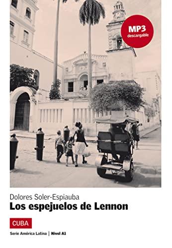Los espejuelos de Lennon, Serie América Latina: Los espejuelos de Lennon, Serie América Latina von DIFUSION CENTRO DE INVESTIGACION Y PUBLICACIONES DE IDIOMAS S.L.