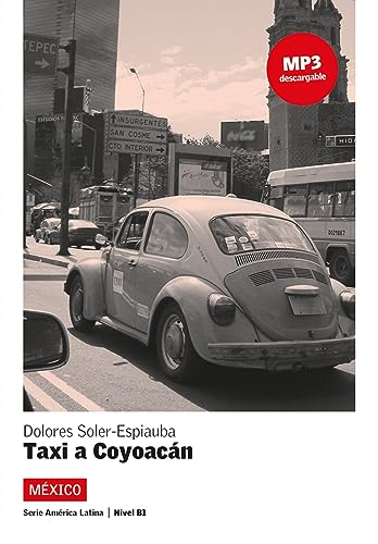 Taxi a Coyoacán: Spanische Lektüre für das 3. Lernjahr. Lektüre mit Audio-Online (América Latina)