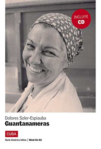 Guantanameras: Guantanameras, América Latina (Serie América Latina) von DIFUSION CENTRO DE INVESTIGACION Y PUBLICACIONES DE IDIOMAS S.L.