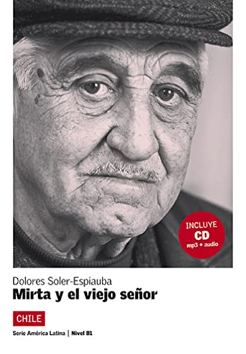 Mirta y el viejo señor: Mirta y el viejo señor, América Latina (Serie América Latina Nivel B1) von DIFUSION CENTRO DE INVESTIGACION Y PUBLICACIONES DE IDIOMAS S.L.