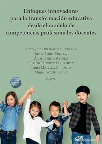 Enfoques innovadores para la transformación educativa desde el modelo de competencias profesionales docentes Enfoques innovadores para la transformación educativa desde el modelo de competencias profesionales docentes von Editorial Dykinson, S.L.