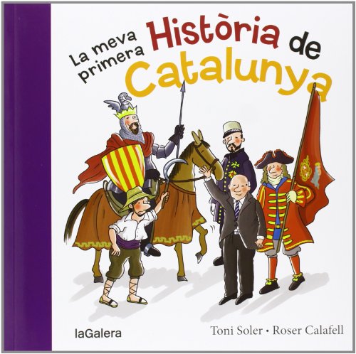 La meva primera història de Catalunya (Tradicions, Band 96) von La Galera, SAU