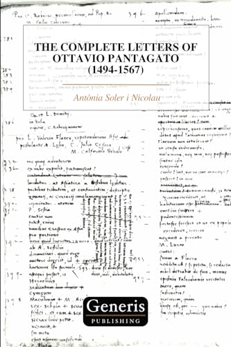 THE COMPLETE LETTERS OF OTTAVIO PANTAGATO (1494-1567) von BAYSHOP (Generis Publishing)
