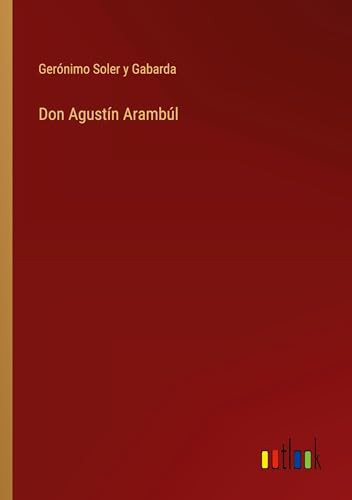 Don Agustín Arambúl von Outlook Verlag