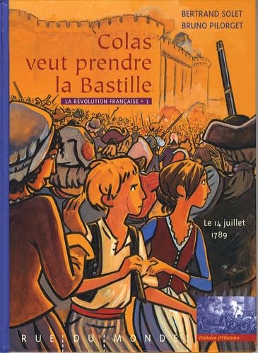 La Révolution française, Tome 1 : Colas veut prendre la Bastille
