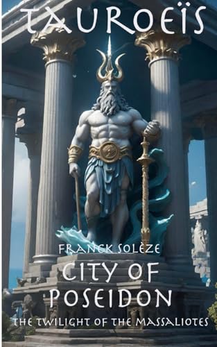 Tauroeïs city of Poseidon: the twilight of the Massaliotes von BoD – Books on Demand – Frankreich