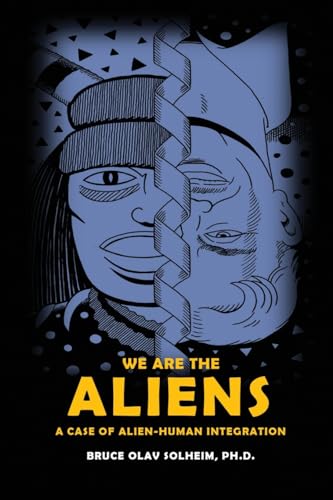 We Are the Aliens: A Case of Alien-Human Integration von Boots to Books