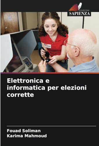 Elettronica e informatica per elezioni corrette: DE von Edizioni Sapienza