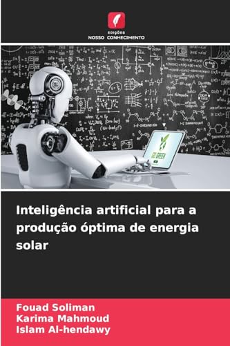 Inteligência artificial para a produção óptima de energia solar von Edições Nosso Conhecimento