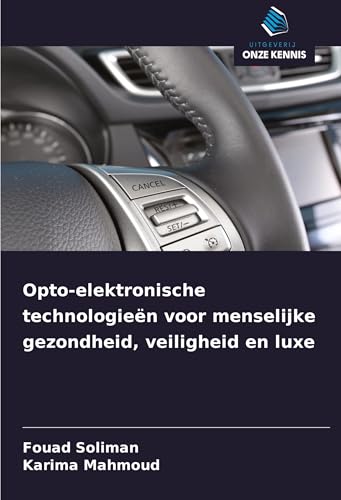 Opto-elektronische technologieën voor menselijke gezondheid, veiligheid en luxe von Uitgeverij Onze Kennis