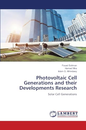 Photovoltaic Cell Generations and their Developments Research: Solar Cell Generations Photovoltaic Cell Generations and their Developments Research: Solar Cell Generations