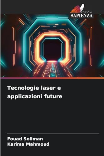 Tecnologie laser e applicazioni future: DE von Edizioni Sapienza