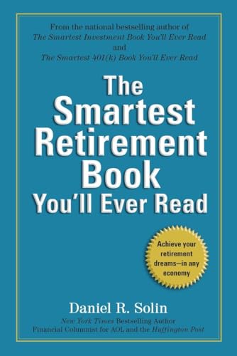 The Smartest Retirement Book You'll Ever Read: Achieve Your Retirement Dreams--in Any Economy von TarcherPerigee