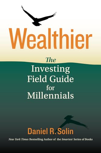 Wealthier: The Investing Field Guide for Millennials