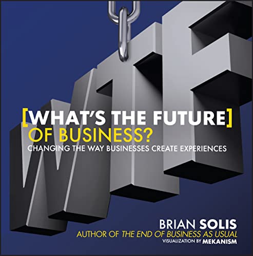 WTF?: What's the Future of Business?: Changing the Way Businesses Create Experiences von Wiley