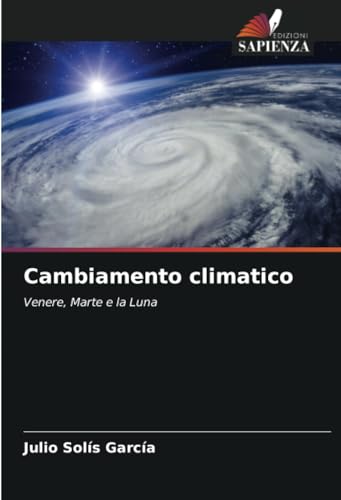 Cambiamento climatico: Venere, Marte e la Luna von Edizioni Sapienza