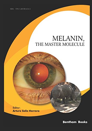 Melanin, the Master Molecule Melanin, the Master Molecule