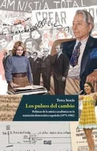 Los pulsos del cambio: políticas de la música académica en la transición democrática española (1975-1982) (Musicología) von Editorial Universidad de Granada