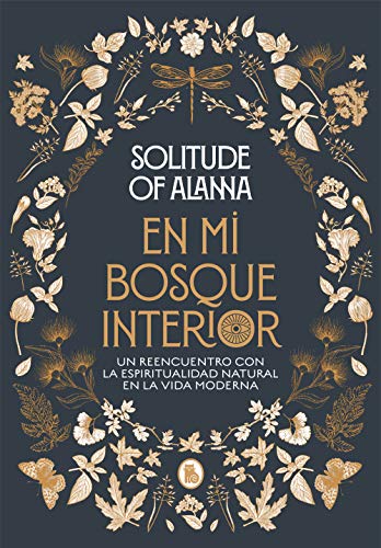 En mi bosque interior: Un reencuentro con la espiritualidad natural en la vida moderna (Bruguera Tendencias) von Bruguera (Ediciones B)