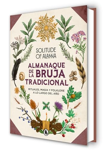 Almanaque de la bruja tradicional: Rituales, magia y folklore a lo largo del año (Bruguera Tendencias) von Bruguera