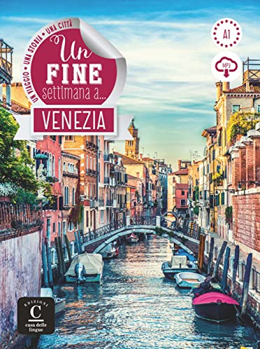 Un fine settimana a Venezia: Un viaggio, una storia, una città. Lektüre mit Audio-Online