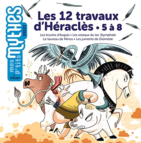 Les 12 travaux d'Héraclès - 5 à 8: 5 à 8, Les écuries d'Augias - Les oiseaux du lac Stymphale - Le taureau de Minos - Les juments de Diomède