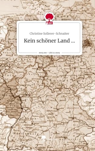 Kein schöner Land .... Life is a Story - story.one von story.one publishing