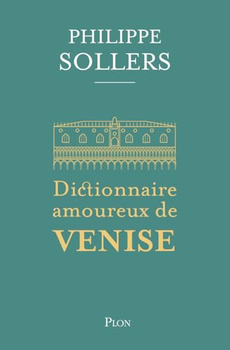 Dictionnaire amoureux de Venise Dictionnaire amoureux de Venise von PLON