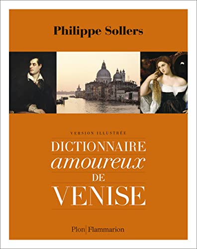 Dictionnaire amoureux de Venise: Version illustrée von FLAMMARION