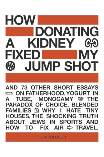How Donating a Kidney Fixed My Jump Shot von Bookbaby