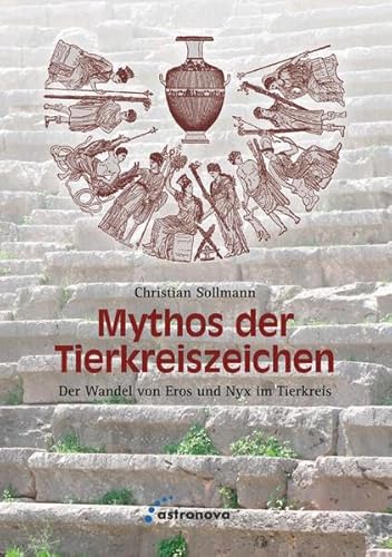 Mythos der Tierkreiszeichen: Der Wandel von Eros und Nyx im Tierkreis