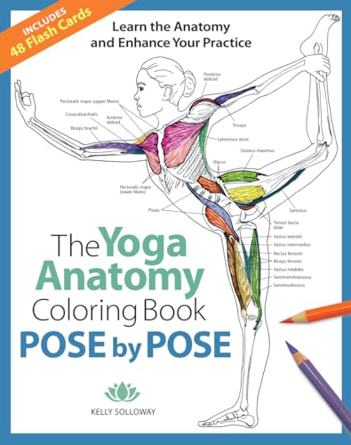 Pose by Pose, Volume 2: Learn the Anatomy and Enhance Your Practice (Yoga Anatomy Coloring Book, 2, Band 2)