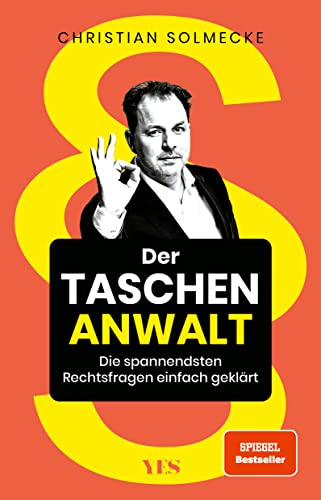 Der Taschenanwalt: Die spannendsten Rechtsfragen einfach geklärt: Die spannendsten Rechtsfragen einfach geklärt (SPIEGEL-BESTSELLER) von Yes Publishing