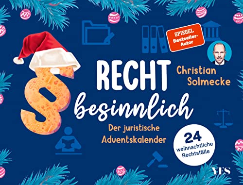 Recht besinnlich: Der juristische Adventskalender. 24 weihnachtliche Rechtsfälle von Yes Publishing