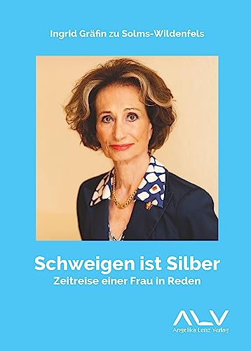 Schweigen ist Silber: Zeitreise einer Frau in Reden