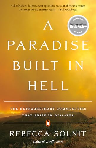 A Paradise Built in Hell: The Extraordinary Communities That Arise in Disaster von Penguin