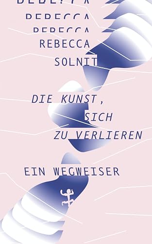 Die Kunst, sich zu verlieren: Ein Wegweiser von Matthes & Seitz Verlag