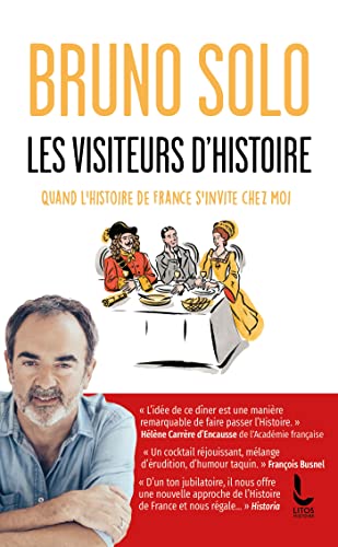 Les visiteurs d'Histoire: Quand l'histoire de France s'invite chez moi von LITOS
