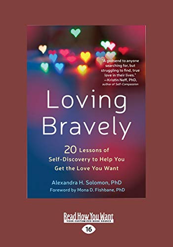 Loving Bravely: Twenty Lessons of Self-Discovery to Help You Get the Love You Want von ReadHowYouWant