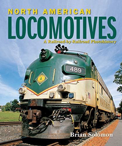 North American Locomotives: A Railroad-by-railroad Photohistory