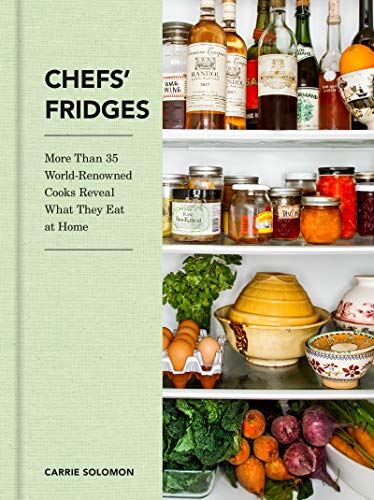 Chefs' Fridges: More Than 35 World-Renowned Cooks Reveal What They Eat at Home von Harper