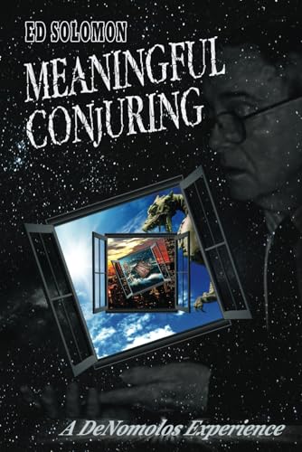 Meaningful Conjuring
