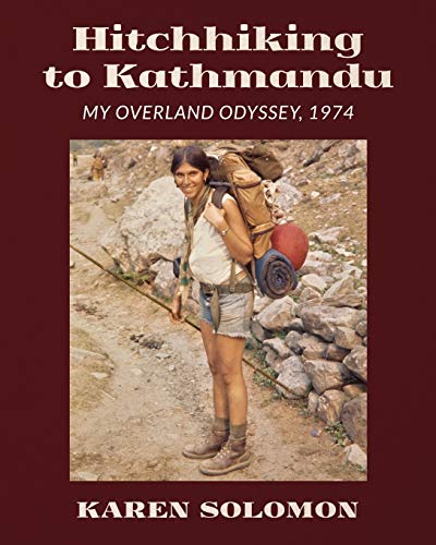 Hitchhiking to Kathmandu: My Overland Odyssey, 1974