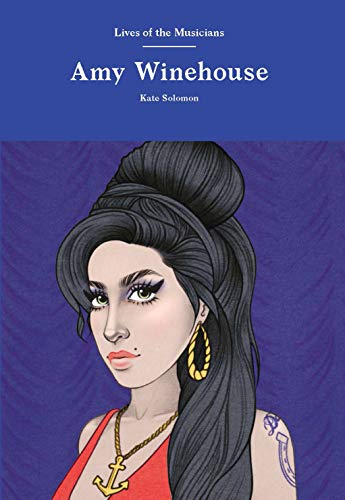 Amy Winehouse: Lives of the Musicians von Laurence King
