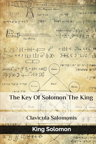 The Key Of Solomon The King: Clavicula Salomonis von Independently published